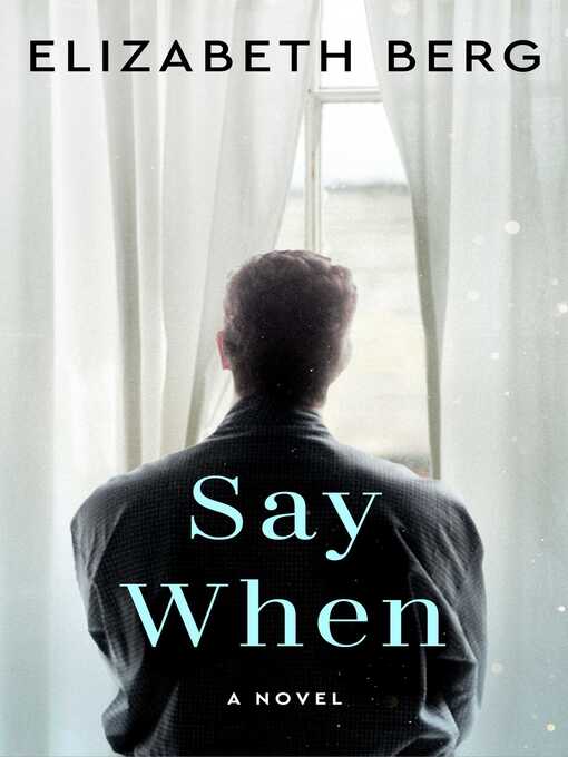 Say When (eBook): A Novel